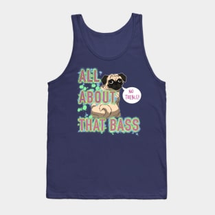 All About That Bass Pug Tank Top